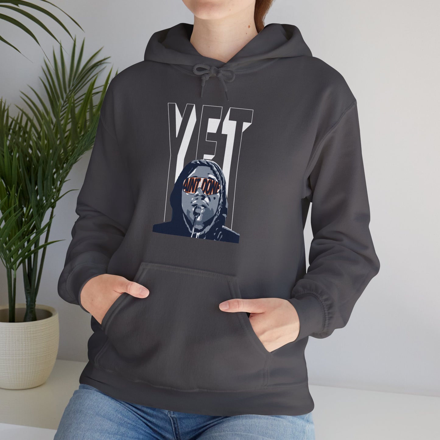 Ain't Done Yet Hoodie
