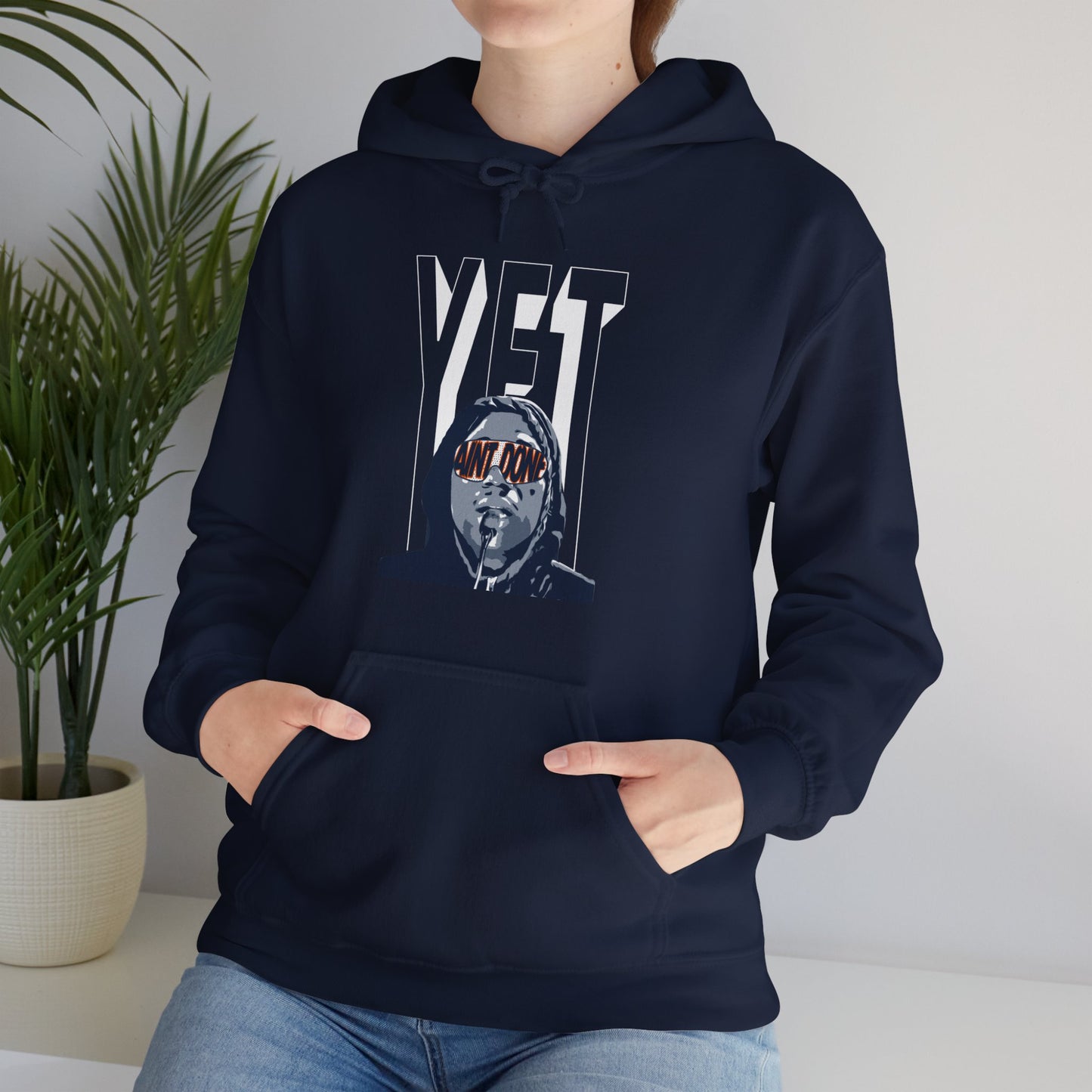 Ain't Done Yet Hoodie