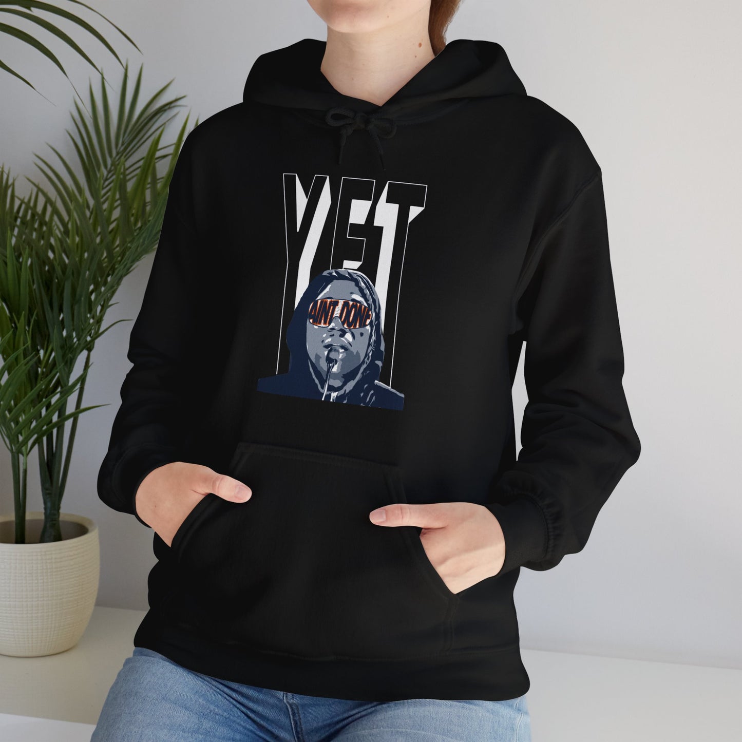 Ain't Done Yet Hoodie