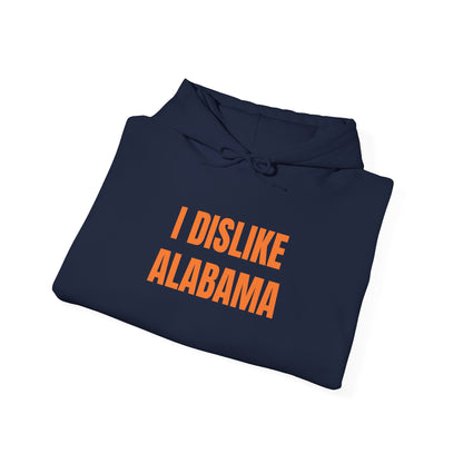 I Dislike Alabama Hoodie